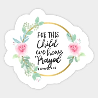 For This Child We Have Prayed Sticker